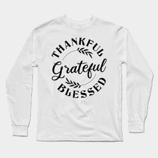 Thanksgiving Thankful Grateful Blessed Long Sleeve T-Shirt